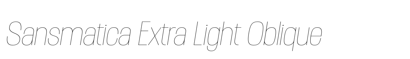 Sansmatica Extra Light Oblique